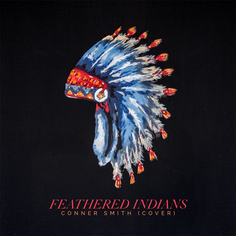 Conner Smith - Feathered Indians Digital Single