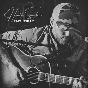 Heath Sanders - Faithfully (Acoustic) Digital Single